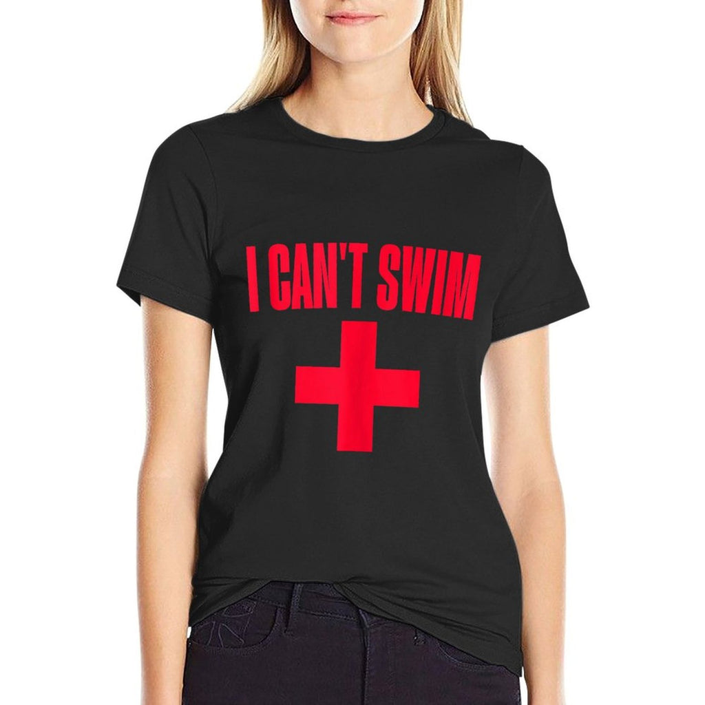 Summer Humor Funny Pool Lifeguard I Cant Swim  Quick-drying T-Shirt