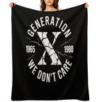 Generation X We Don't Care  Funny Gen-X Men Women Sustainable Throw Blanket