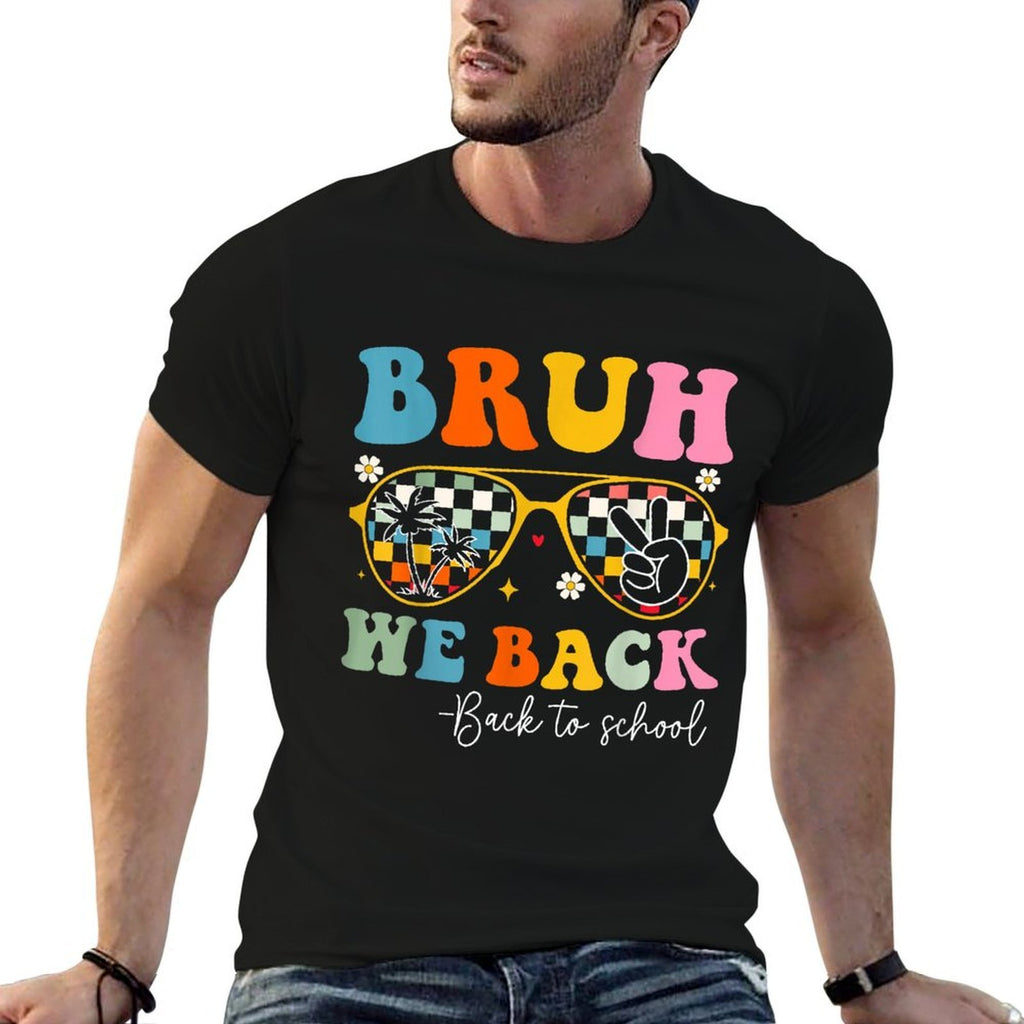 Bruh We Back Happy Back to School Groovy Teachers Student  Summer-ready Fabric T-Shirt