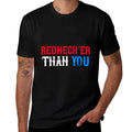 Funny Redneck for Men Women  Rednecker Than You  Moisture-wicking T-Shirt