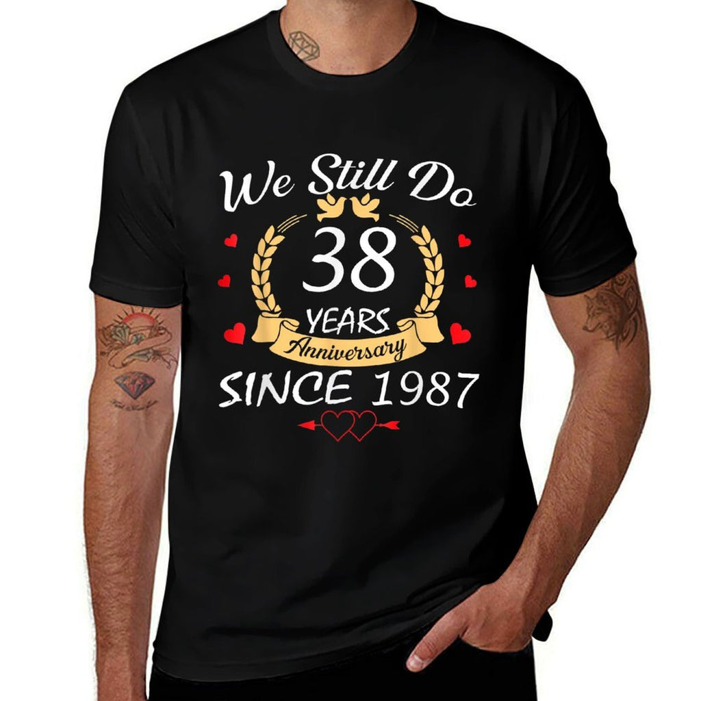 Couple 38th Wedding Anniversary Still Do 38 Years Since 1987 Comfortable T-Shirt