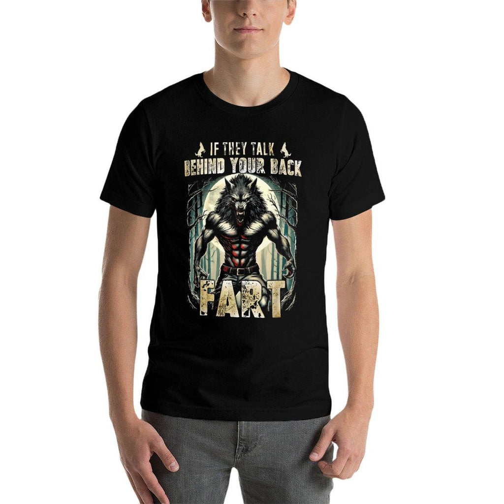 Meme If They Talk Behind Your Back Fart Alpha Wolf Lover  Durable T-Shirt