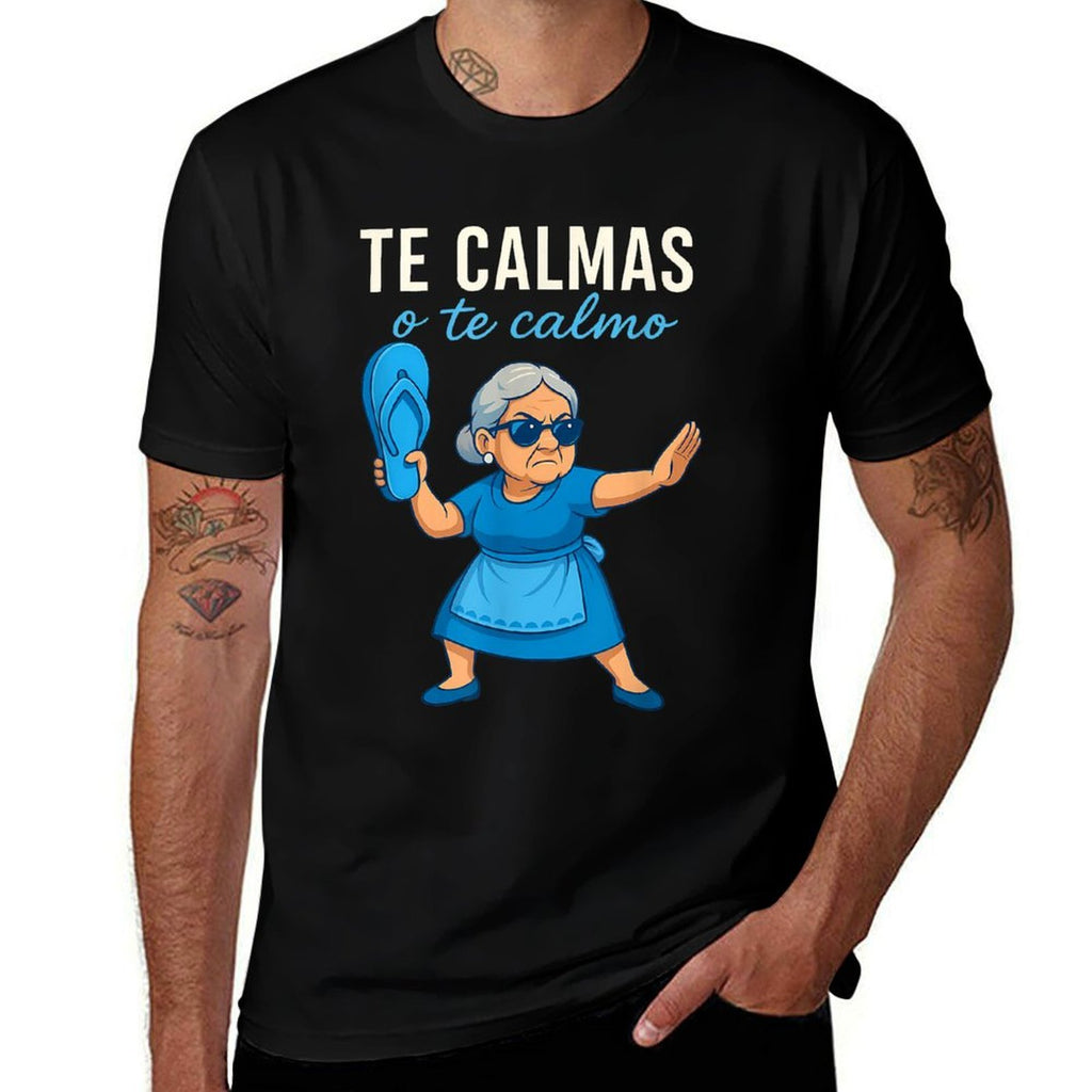 Te Calmas O Te Calmo Funny Mexican Spanish Grandma  Rolled Sleeves T-Shirt