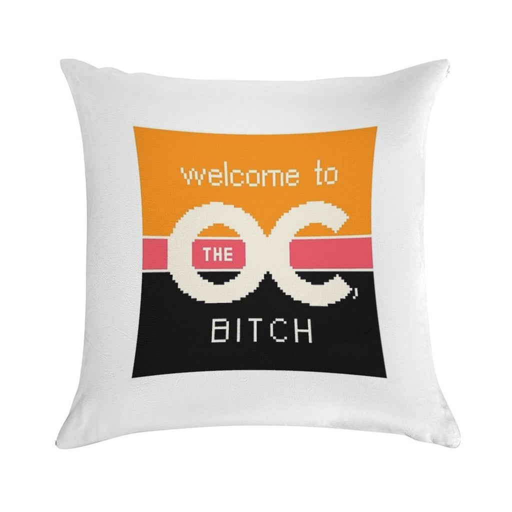 Welcome To The OC, BITCH Soft High-Density Material Throw Pillow