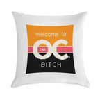 Welcome To The OC, BITCH Soft High-Density Material Throw Pillow