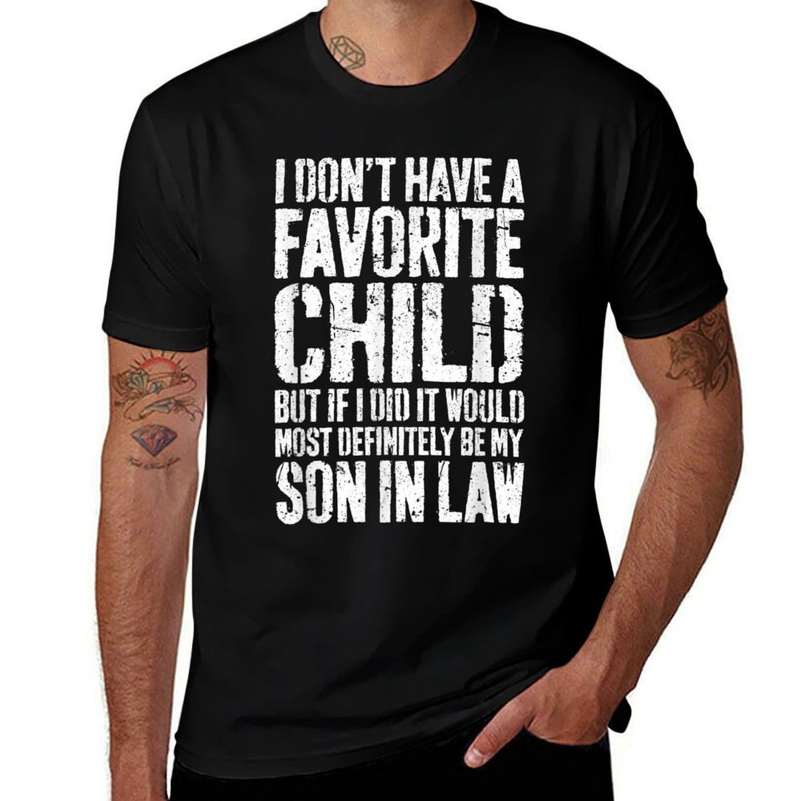 I Dont Have A Favorite Child Son In Law Humor  Cotton T-Shirt