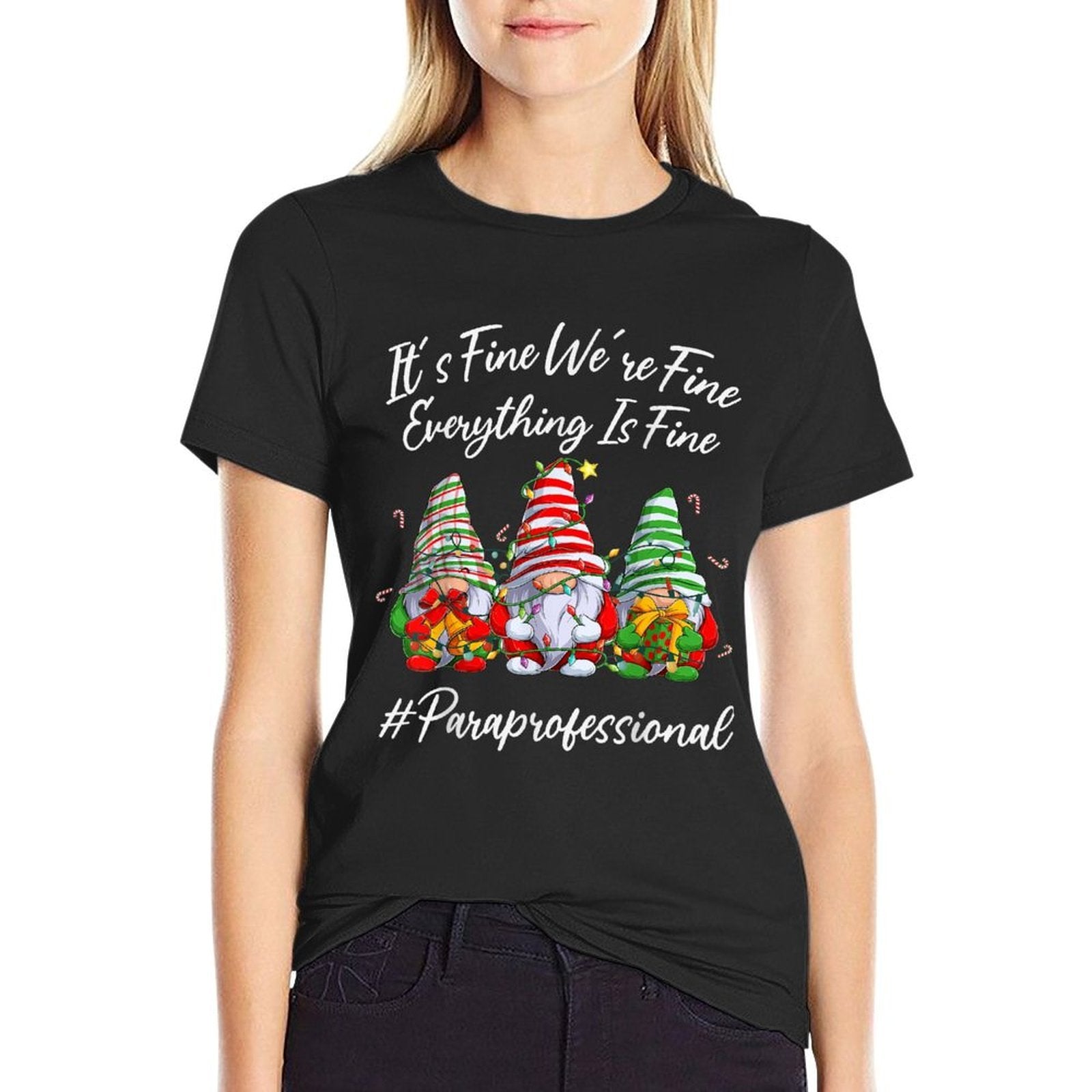Paraprofessional Funny Everything Is Fine Christmas Gnomie  Cotton T-Shirt