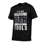 Funny Handyman Craftsman Its Not Hoarding If Its Tools  Breathable T-Shirt