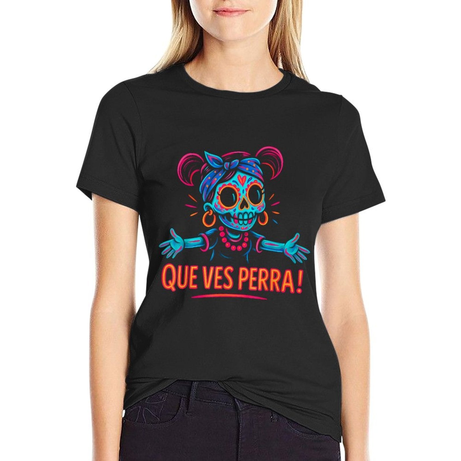 Que Ves Perra! Girl Funny Day Of The Dead  Breathable T-Shirt