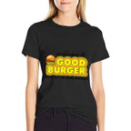 Welcome To Good Burger Home Of The Good Burger Quote  Durable T-Shirt