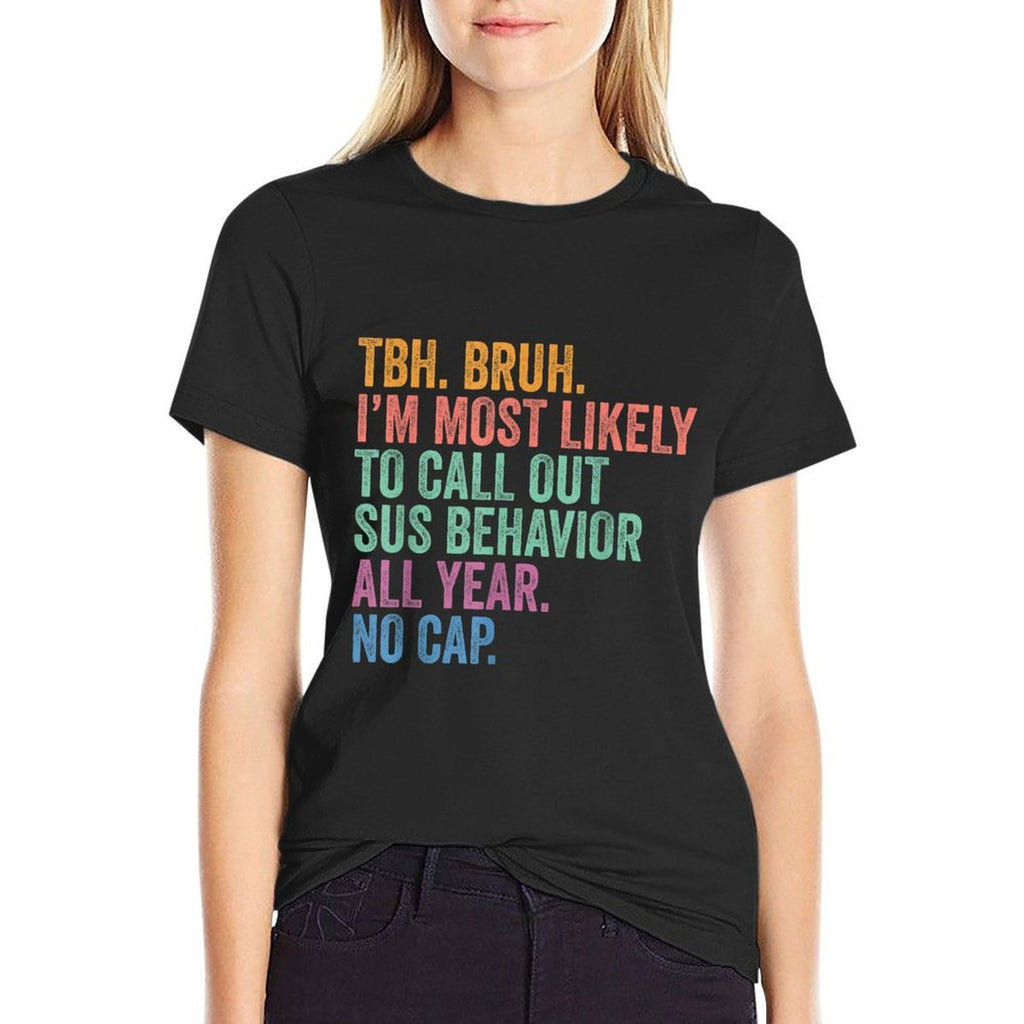 Back To School Bruh Call Out Sus Behavior All Year No Cap  Quick-drying T-Shirt