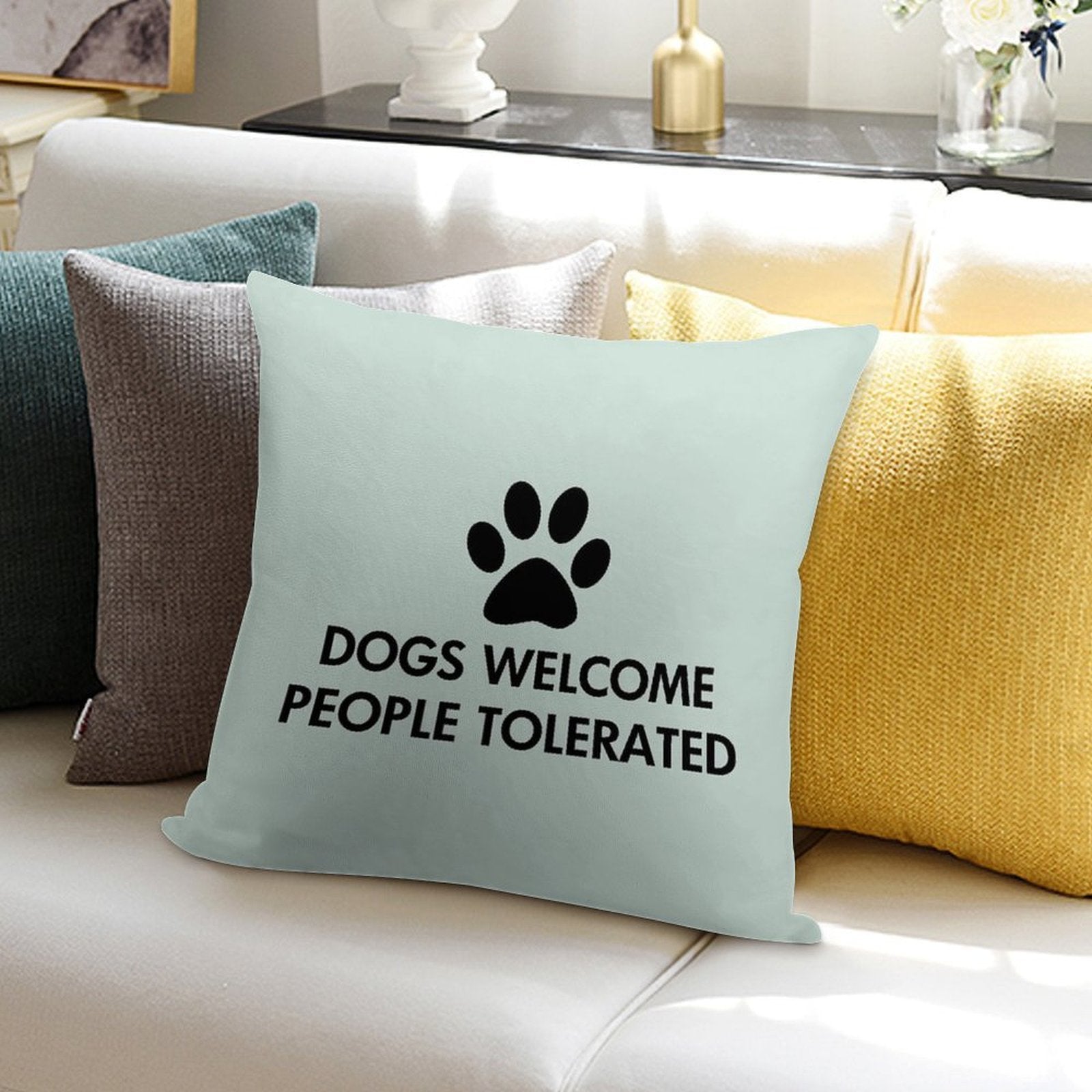 Dogs Welcome People Tolerated Soft Short Plush Fabric Throw Pillow