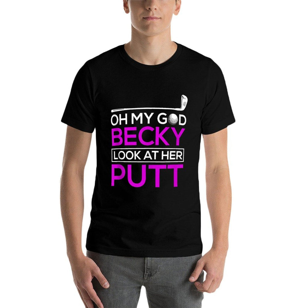 Funny Golf Oh My God Becky, Look At Her Putt  Soft T-Shirt