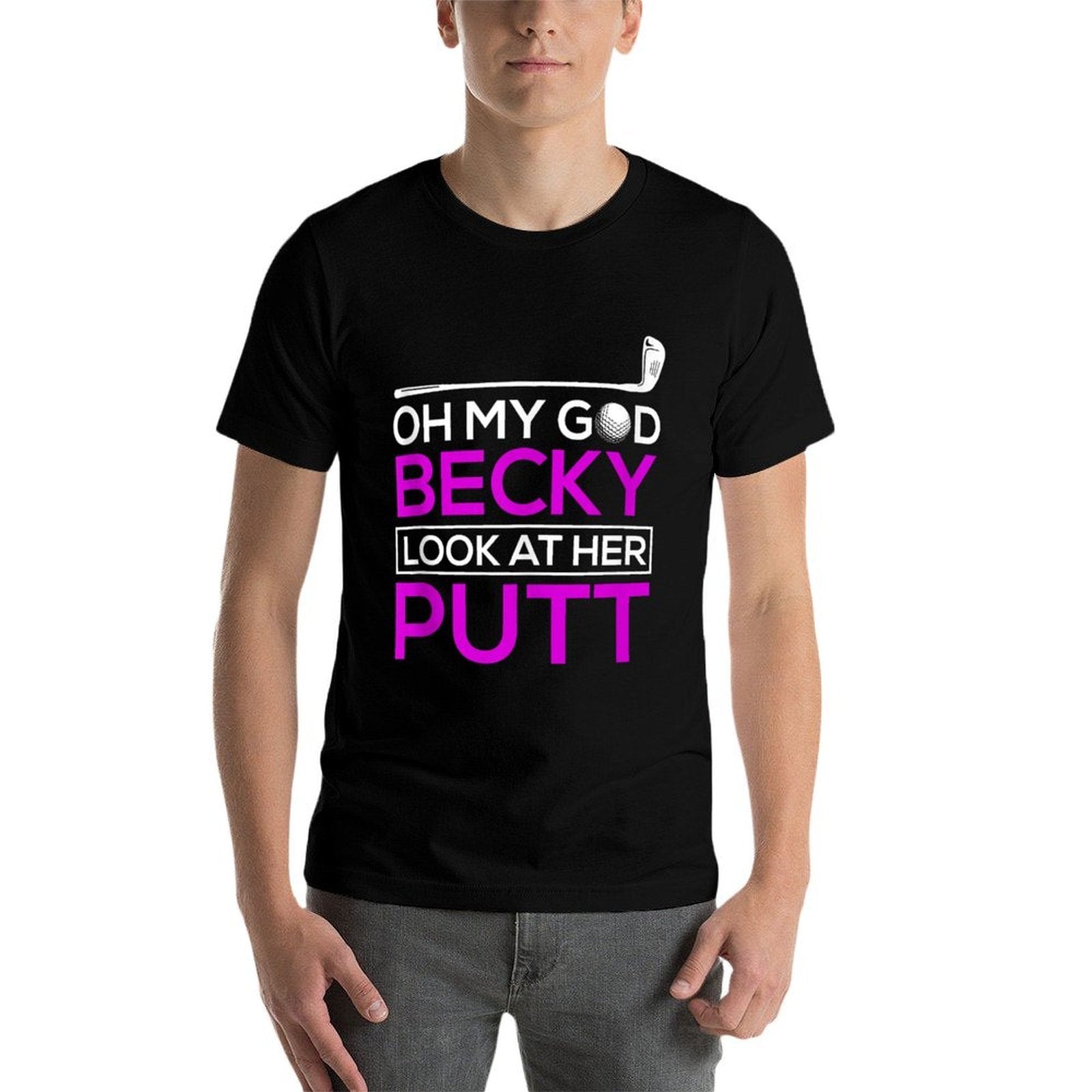 Funny Golf Oh My God Becky, Look At Her Putt  Soft T-Shirt