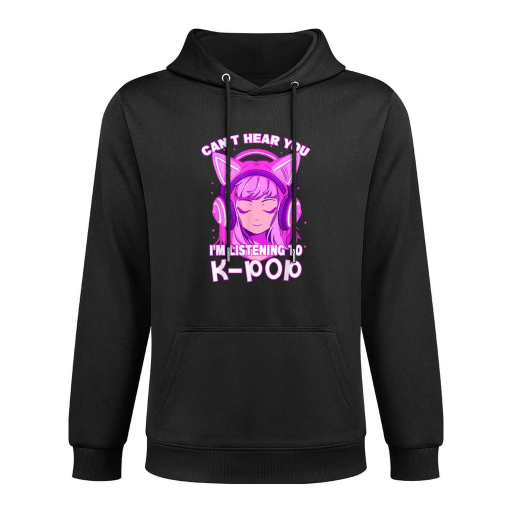 Cute Girl Graphic Can't Hear You I'm Listening to Kpop Kangaroo Pocket Hoodie