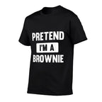 Pretend Im A Brownie Funny Halloween Costume  Graphic-printed T-Shirt