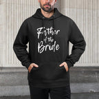 Matching Bridal Party for Family Father of The Bride Casual Wear Hoodie