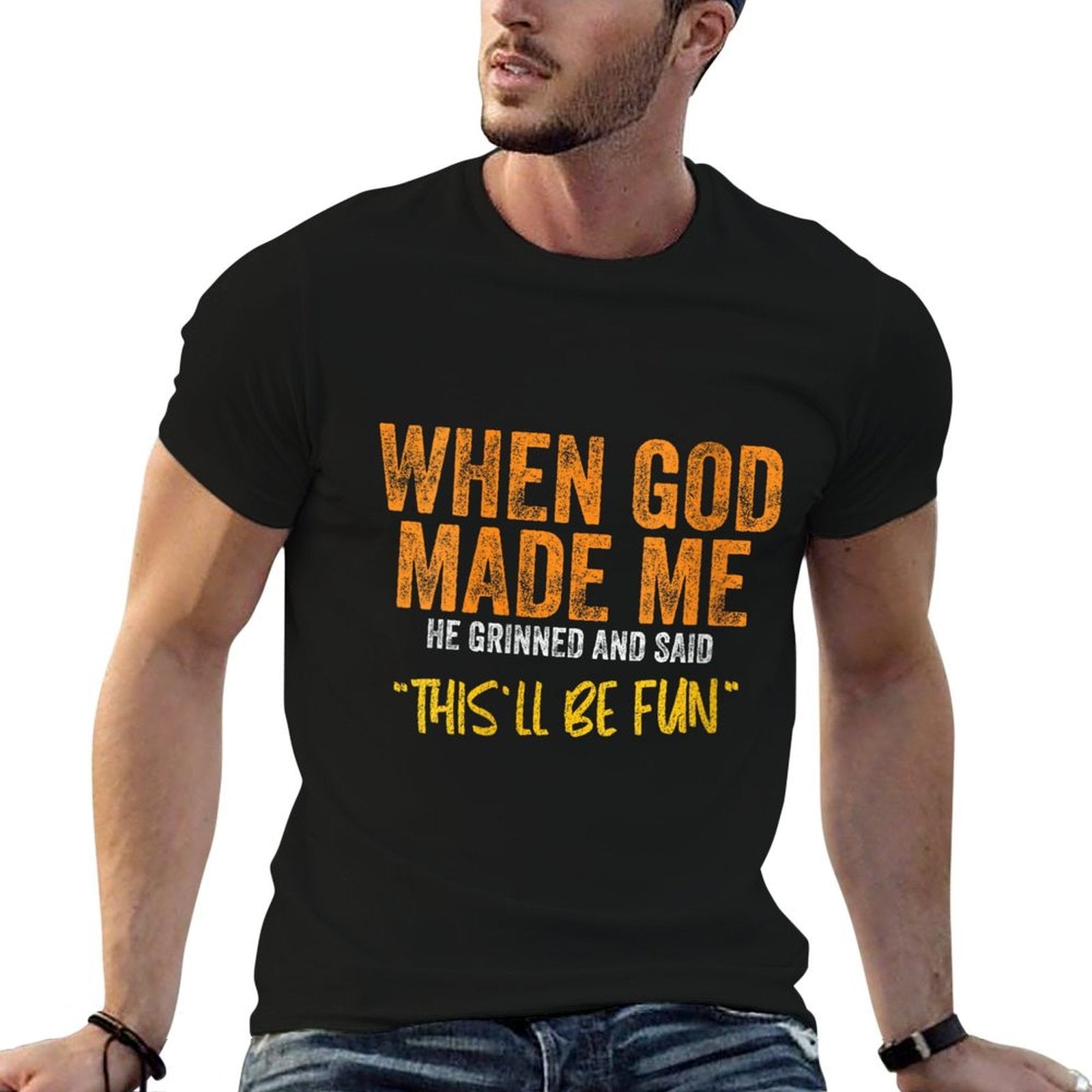 When God Made Me Funny Quote  Graphic-printed T-Shirt