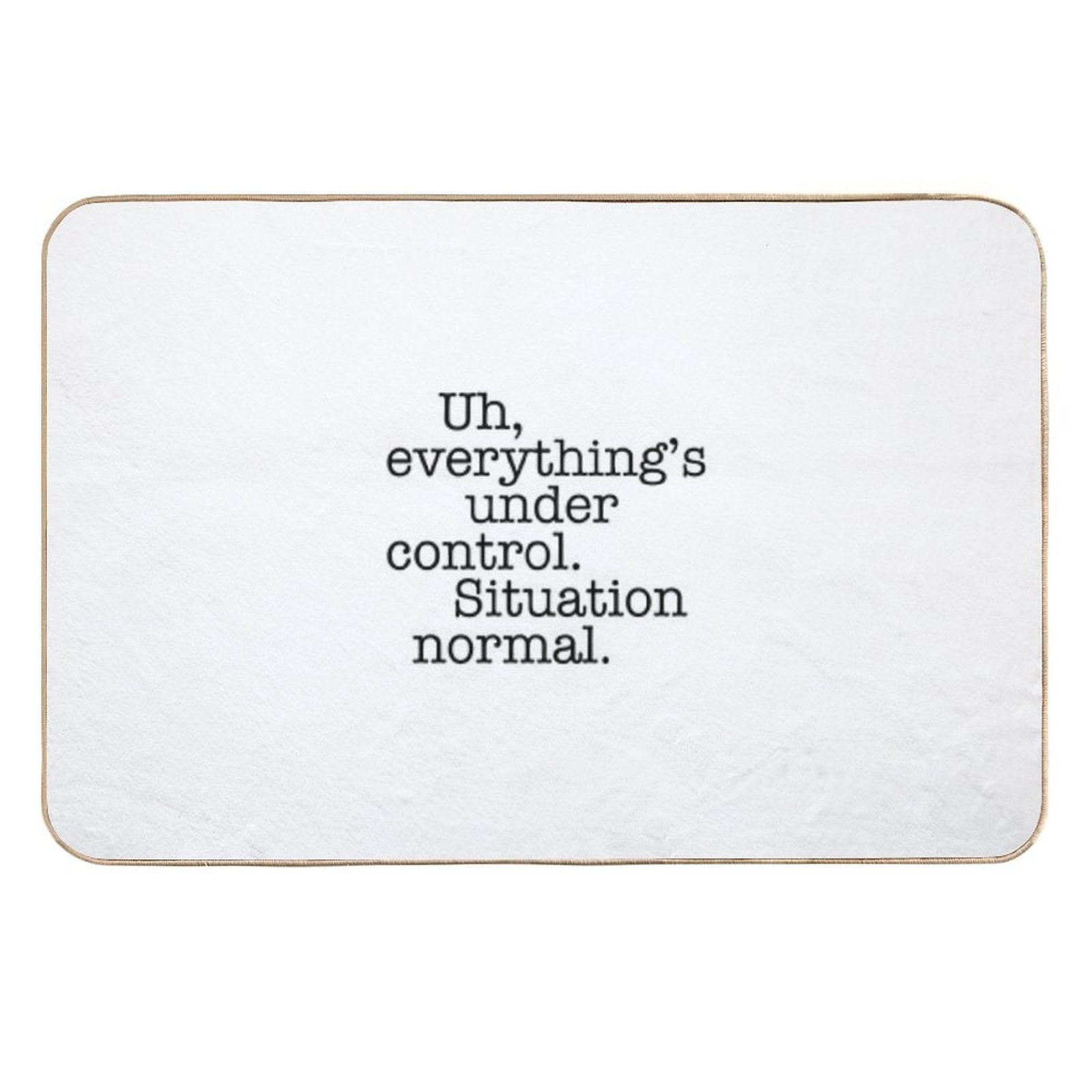 Star Wars Quotes - Situation Normal  Non-Slip Bath Mat