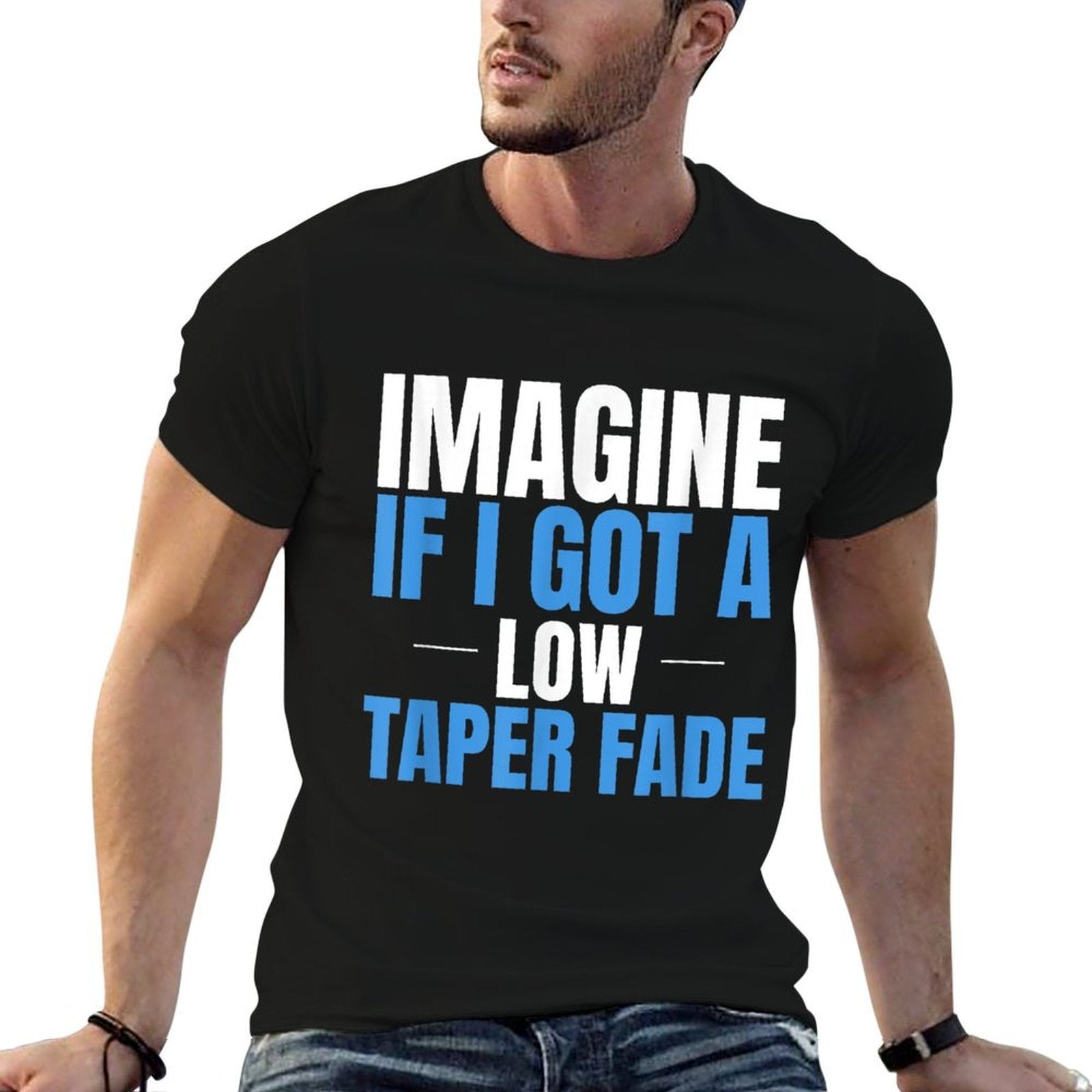 Imagine If I Got A Low Taper Fade Funny Ironic Meme  Vintage-inspired T-Shirt