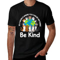 Be Kind Cats Earth Day Planet World Kindness Day  Wrinkle-resistant T-Shirt