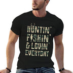 Hunting Fishing Loving Every Day, Camo  Easy-care T-Shirt