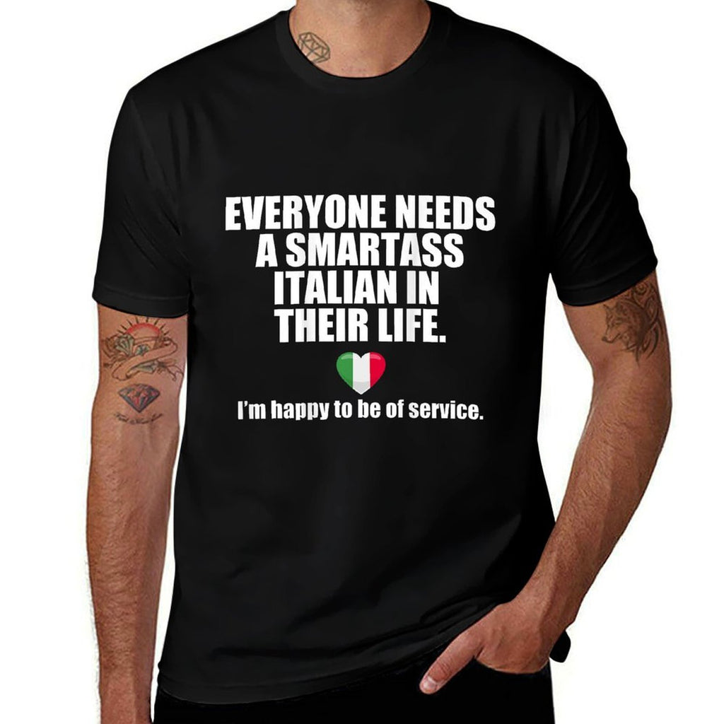 EVERYONE NEEDS A SMART ASS ITALIAN LIFE Italy Meme ON BACK  Breathable T-Shirt