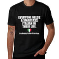 EVERYONE NEEDS A SMART ASS ITALIAN LIFE Italy Meme ON BACK  Breathable T-Shirt