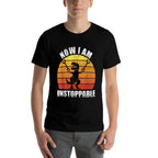 Retro Now I Am Unstoppable Funny T-Rex Gifts Vintage  Stretchy T-Shirt