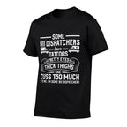 Tattoos Thick Thighs Pretty Eyes - Emergency 911 Dispatcher  Slim-fit Cut T-Shirt