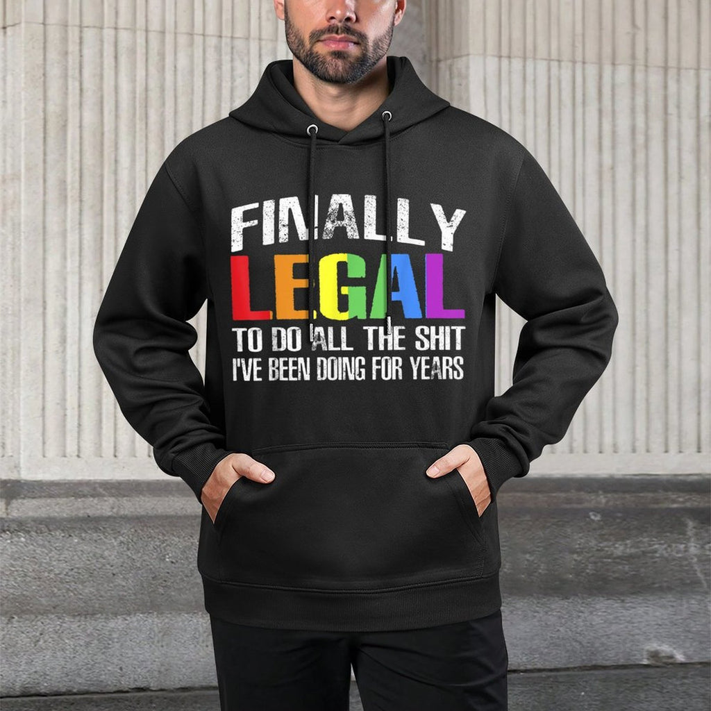 Finally Legal To Do This Shit LGBT 21st Birthday All-Day Comfort Hoodie
