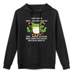 I Dont Care If People Talk Shit About Me I Was Raised Frog All-Day Comfort Hoodie
