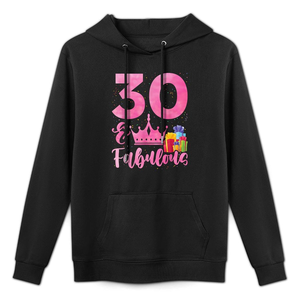Women 30 Years Old And Fabulous Happy 30th Birthday Medium-Weight Fabric Hoodie