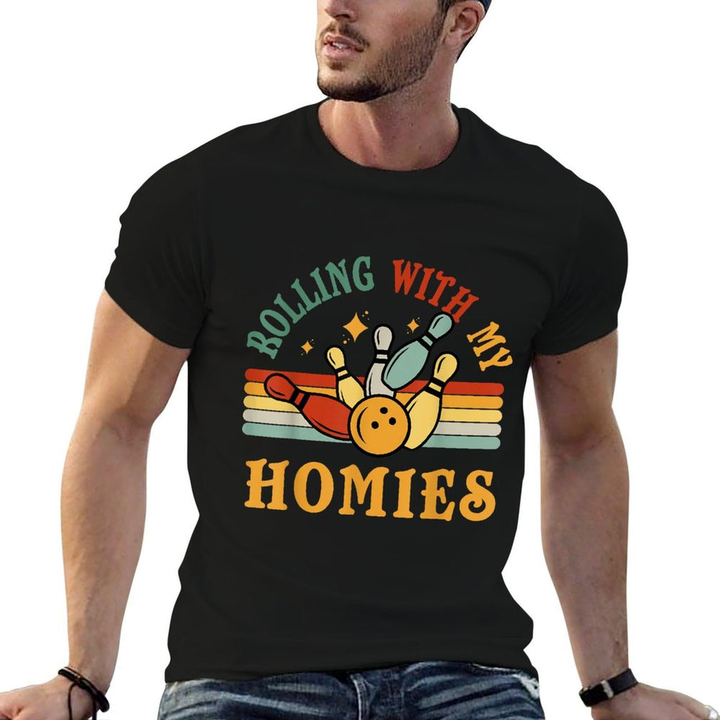 Bowling-Shirt Rolling With My Homies Men Women Funny Bowler  Summer-ready Fabric T-Shirt