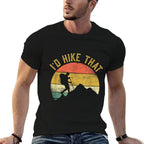 Id Hike That Mountains Hiking Hiker  Cotton T-Shirt