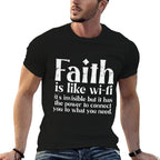 Faith Is Like Wifi God Jesus Religious Christian Men Women  Tagless Design T-Shirt