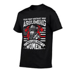 Your First Mistake Was Assuming Funny Firefighter Women  Odor-resistant T-Shirt