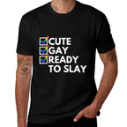 Cute Gay Ready To Slay Y2K Novelty Witty Gay Pride LGBTQ+  Rolled Sleeves T-Shirt
