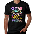 Womens OMG Its My Moms 100th Birthday Happy 100 Years Old  Tagless Design T-Shirt