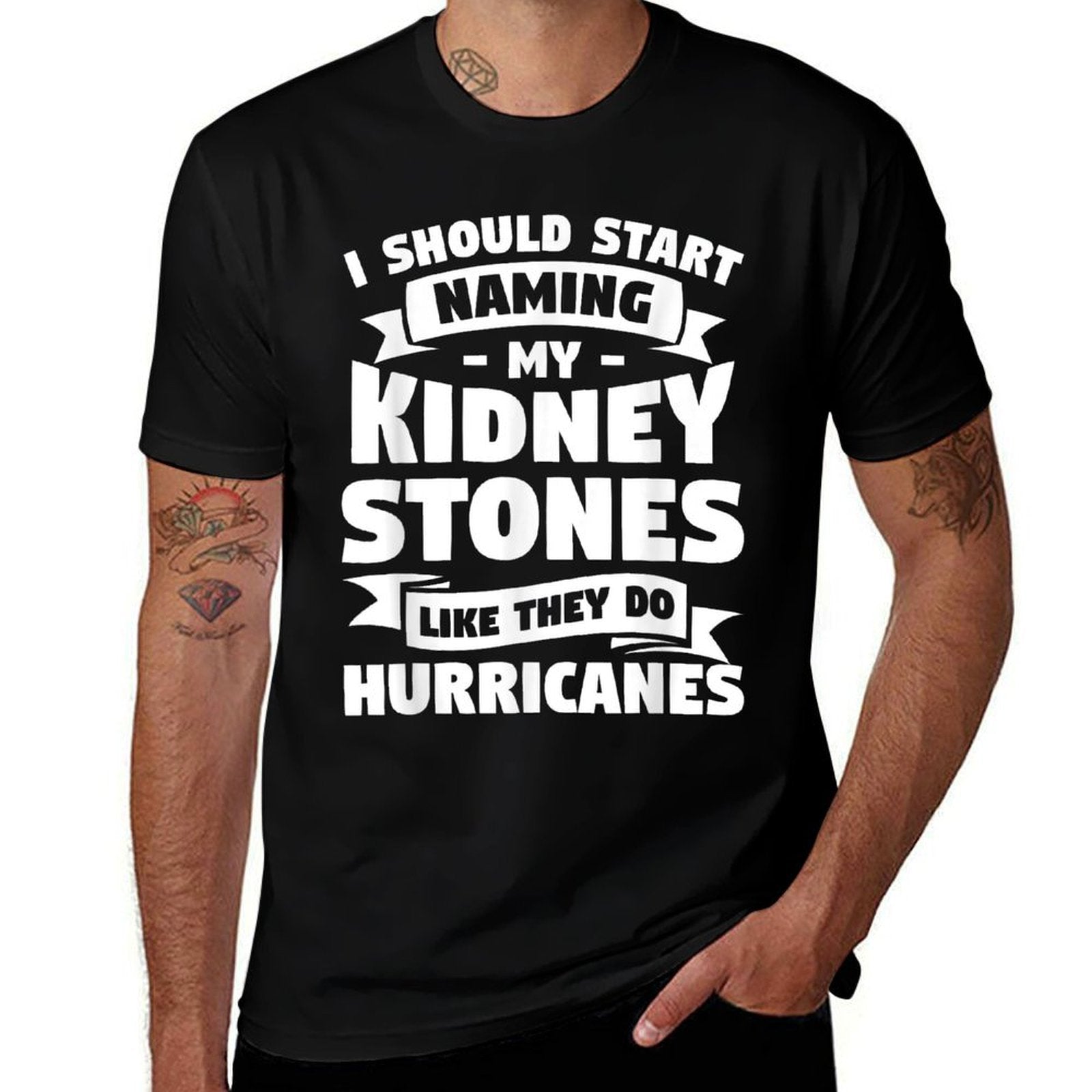 I Should Start Naming My Kidney Stones Like They Do  Classic T-Shirt