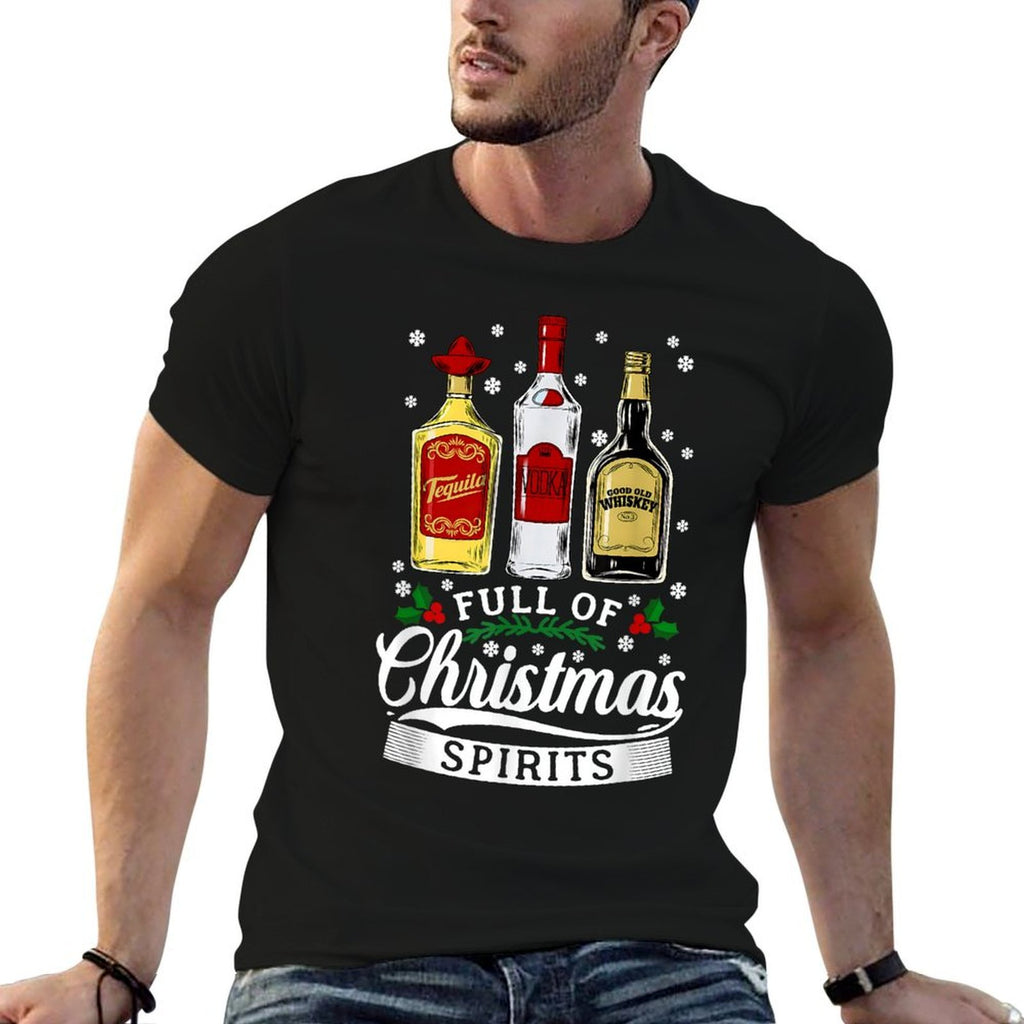 Drinking Alcohol Christmas Party Gift Full of Christmas Spirits Vodka Tequila Whiskey Xmas Party  Affordable Price T-Shirt