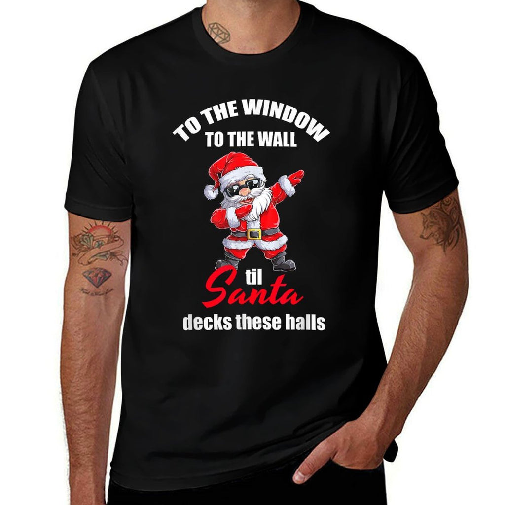 To The Window To The Wall Til Santa Decks These Halls  Polyester Blend T-Shirt