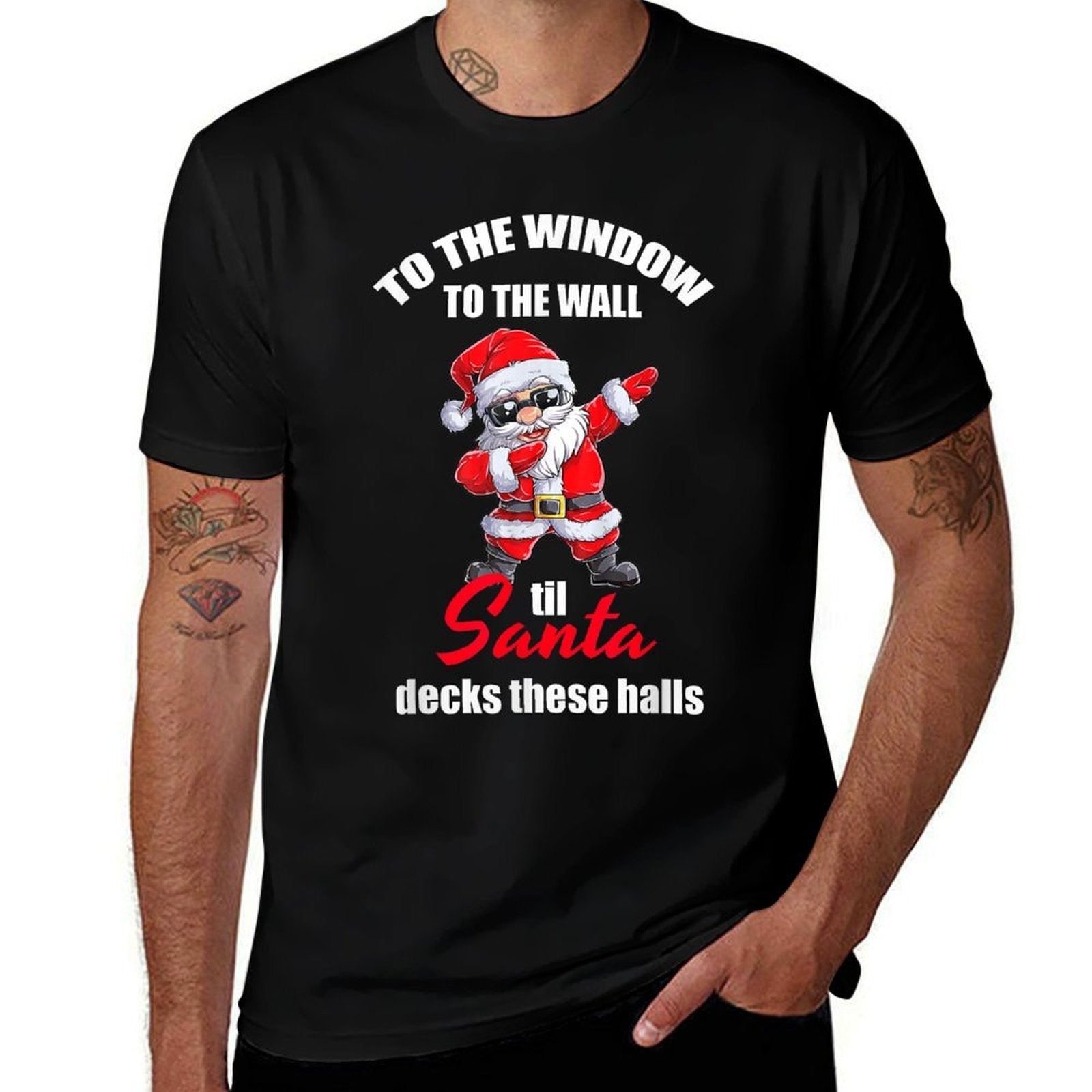To The Window To The Wall Til Santa Decks These Halls  Polyester Blend T-Shirt