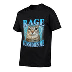 Rage Consumes Me Funny Silly Staring Cat Meme Women Men  High-quality Stitching T-Shirt