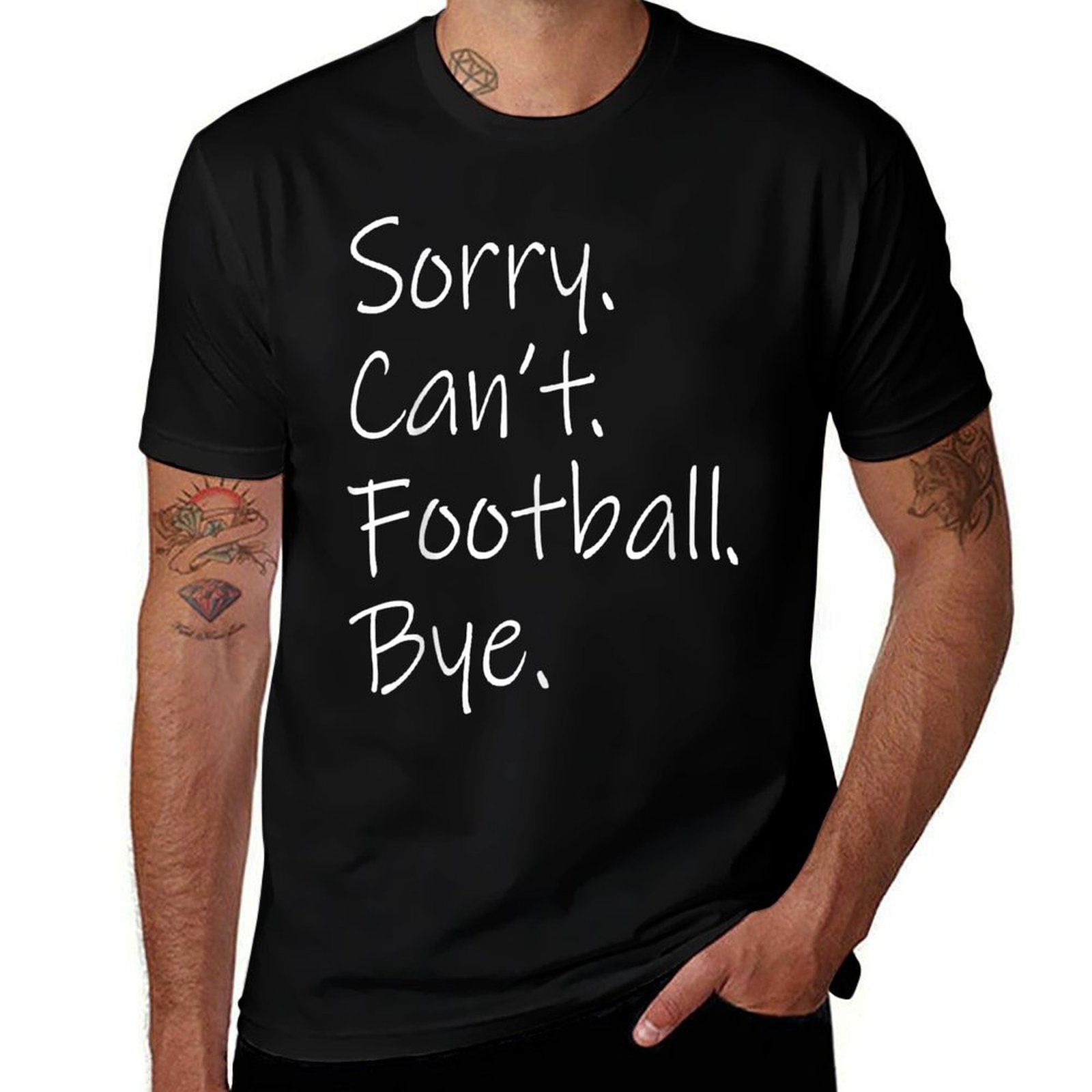Sorry. Cant. Football. Bye. Funny Sarcastic Memes Football  Slim-fit Cut T-Shirt