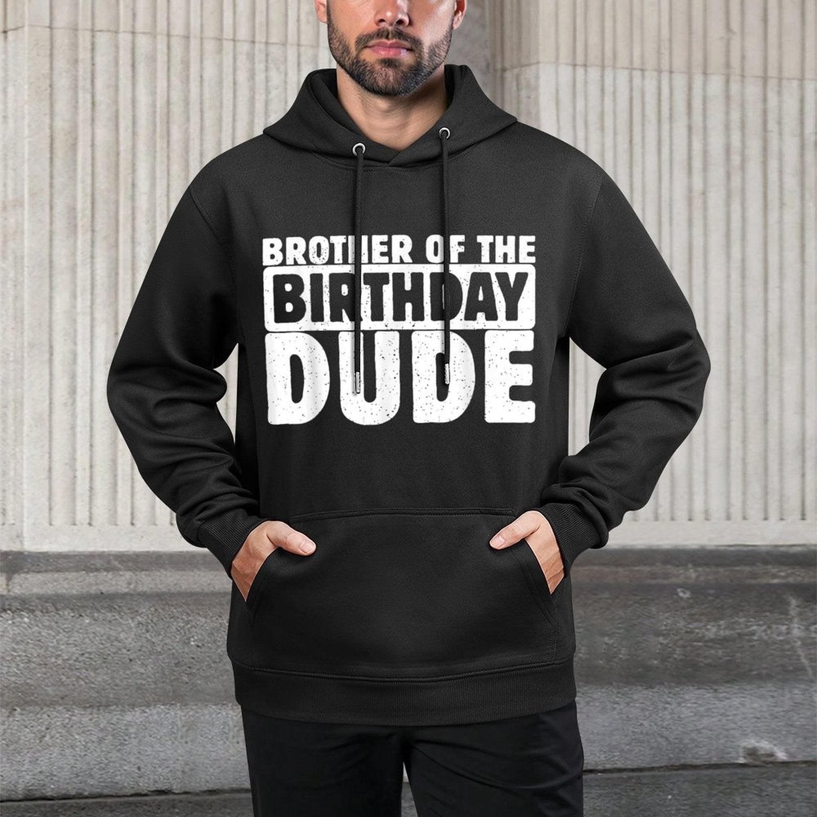Brother Of The Birthday Dude Bro Of The Bday Boy Bruh Party Durable Construction Hoodie