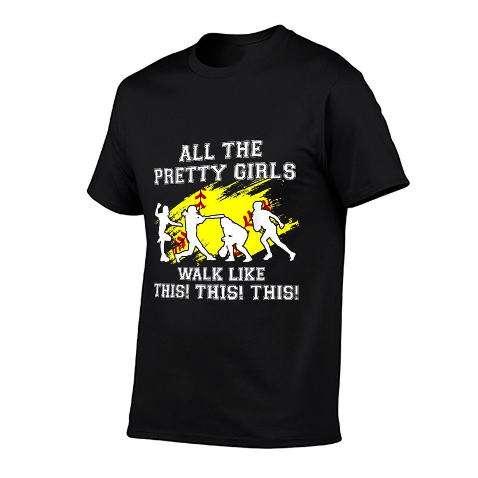 Softball Pretty Girl Walk Like This Funnyn Women Graphic  Easy-care T-Shirt