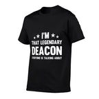 Deacon Personal First Name Im That Legendary Funny Deacon  Eco-friendly Material T-Shirt