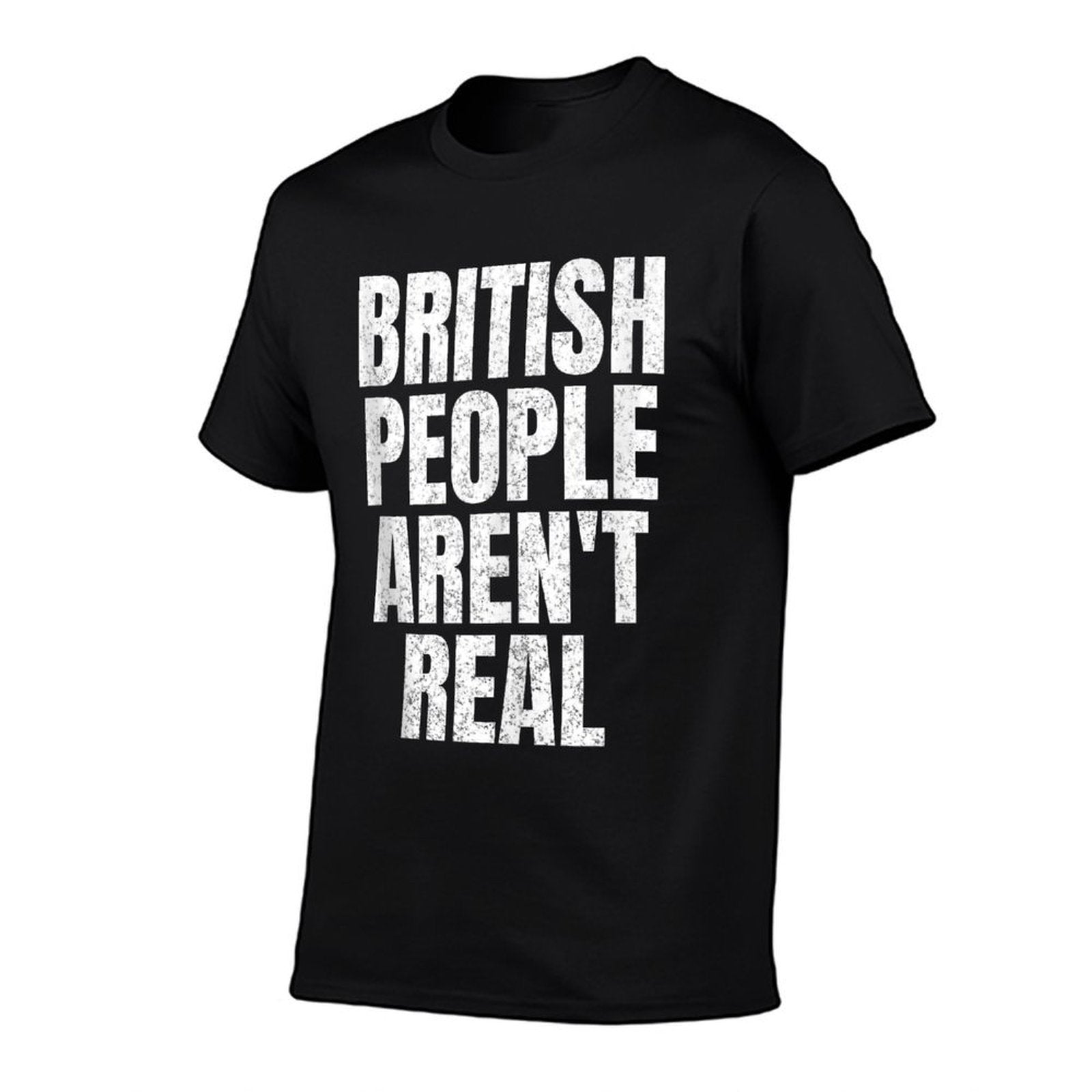 British People Arent Real Funny Meme Saying 2024 Gag  Quick-drying T-Shirt