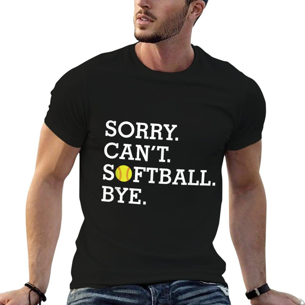 Sorry Cant Softball Bye Funny Girls Womens Softball  Wrinkle-resistant T-Shirt